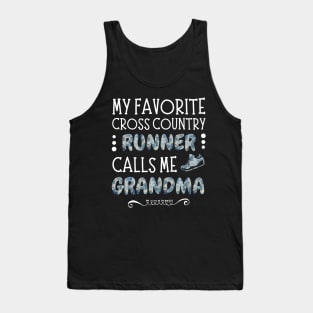 My Favorite Cross Country Runner Calls Me Grandma Tank Top